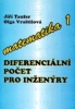 DIFERENCIÁLNÍ POČET PRO INŽENÝRY - MATEMATIKA I.