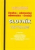 ČESKO-NĚMECKÝ A NĚMECKO-ČESKÝ SLOVNÍK PRO STUDIUM A PRAXI DOMA I V ZAHRANIČÍ S DODATKY: VZORY ŽIVOTOPISŮ, CIZOJAZYČNÉ FORMULÁŘE, NEJUŽÍVANĚJŠÍ ZKRATKY, SEZNAM UNIVERZIT (NĚMECKO, RAKOUSKO, ŠVÝCARSKO),