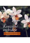 KOUZELNÉ ORCHIDEJE