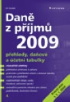 DANĚ Z PŘÍJMŮ 2009 - PŘEHLEDY, DAŇOVÉ A ÚČETNÍ TABULKY