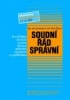 SOUDNÍ ŘÁD SPRÁVNÍ A PŘEDPISY SOUVISÍCÍ S NOVOU ÚPRAVOU SPRÁVNÍHO SOUDNICTVÍ S VYSVĚTLIVKAMI