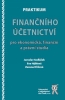 PRAKTIKUM FINANČNÍHO ÚČETNICTVÍ PRO EKONOMICKÁ, FINANČNÍ A PRÁVNÍ STUDIA
