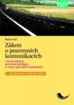 ZÁKON O POZEMNÍCH KOMUNIKACÍCH S KOMENTÁŘEM, PROVÁDĚCÍMI PŘEDPISY A VZORY SPRÁVNÍCH ROZHODNUTÍ - 2. VYDÁNÍ